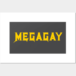 MEGAGAY Posters and Art